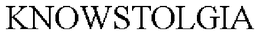 KNOWSTOLGIA trademark