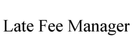 LATE FEE MANAGER trademark