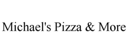 MICHAEL'S PIZZA & MORE trademark
