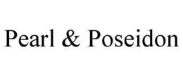 PEARL & POSEIDON trademark