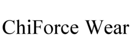 CHIFORCE WEAR trademark