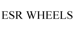 ESR WHEELS trademark