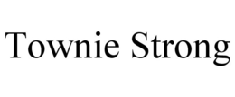 TOWNIE STRONG trademark