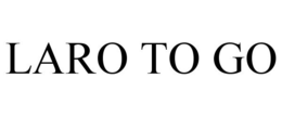 LARO TO GO trademark