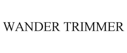 WANDER TRIMMER trademark