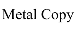 METAL COPY trademark
