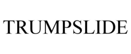 TRUMPSLIDE trademark