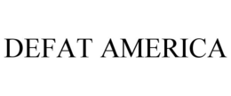 DEFAT AMERICA trademark