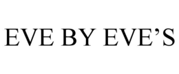 EVE BY EVE'S trademark
