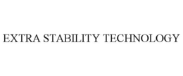 EXTRA STABILITY TECHNOLOGY trademark