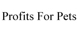 PROFITS FOR PETS trademark