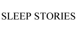 SLEEP STORIES trademark