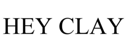 HEY CLAY trademark