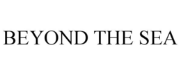 BEYOND THE SEA trademark