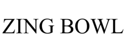 ZING BOWL trademark