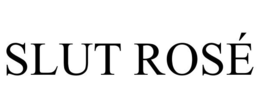 SLUT ROSÉ trademark