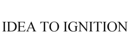 IDEA TO IGNITION trademark