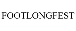 FOOTLONG FEST trademark