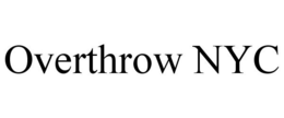OVERTHROW NYC trademark