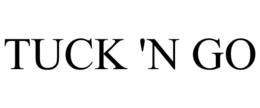 TUCK 'N GO trademark