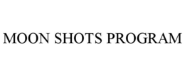 MOON SHOTS PROGRAM trademark
