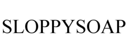 SLOPPYSOAP trademark