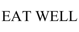 EAT WELL trademark