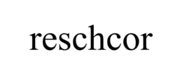 RESCHCOR trademark