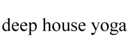 DEEP HOUSE YOGA trademark