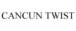 CANCUN TWIST trademark