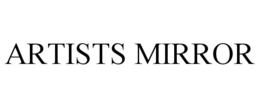 ARTISTS MIRROR trademark