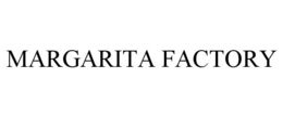 MARGARITA FACTORY trademark