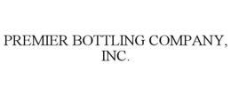 PREMIER BOTTLING COMPANY, INC. trademark
