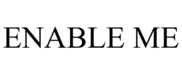 ENABLE ME trademark