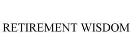 RETIREMENT WISDOM trademark