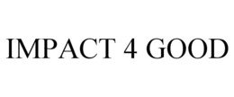 IMPACT 4 GOOD trademark