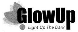 GLOWUP LIGHT UP THE DARK trademark