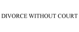 DIVORCE WITHOUT COURT trademark