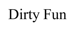 DIRTY FUN trademark