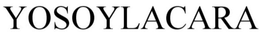 YOSOYLACARA trademark