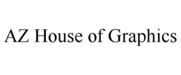 AZ HOUSE OF GRAPHICS trademark