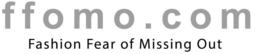 FFOMO.COM FASHION FEAR OF MISSING OUT trademark