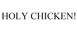 HOLY CHICKEN! trademark