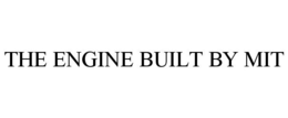 THE ENGINE BUILT BY MIT trademark