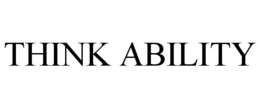 THINK ABILITY trademark