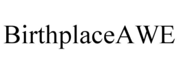 BIRTHPLACEAWE trademark