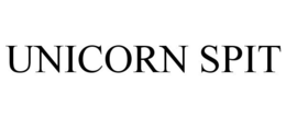 UNICORN SPIT trademark