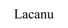 LACANU trademark