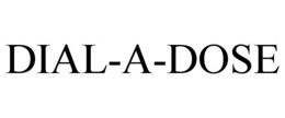 DIAL-A-DOSE trademark