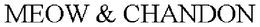 MEOW & CHANDON trademark